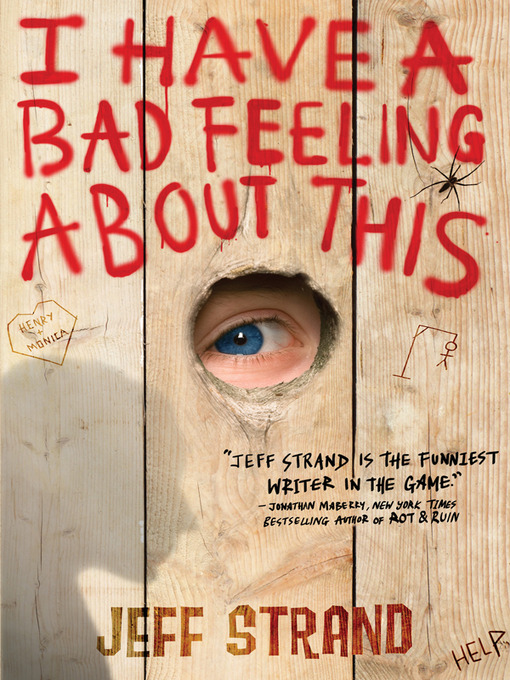 Title details for I Have a Bad Feeling About This by Jeff Strand - Available